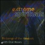 Extreme Spirituals - CD Audio di Birdsongs of the Mesozoic
