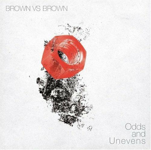 Odds and Unevens - CD Audio di Brown vs. Brown