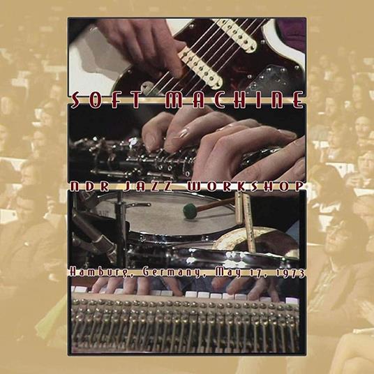 NDR Jazz Workshop Germany 17-5-1973 - CD Audio + DVD di Soft Machine