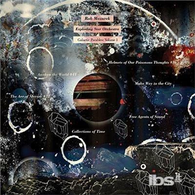 Galactic Parables vol.1 - CD Audio di Exploding Star Orchestra,Rob Mazurek