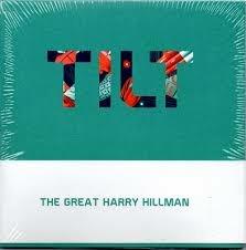 TILT - CD Audio di The Great Harry Hillman
