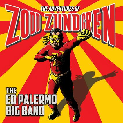Adventures of Zodd Zundgren - CD Audio di Ed Palermo