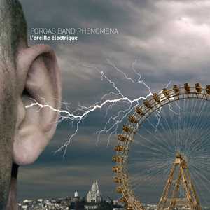 CD L'oreille electrique Forgas Band Phenomena