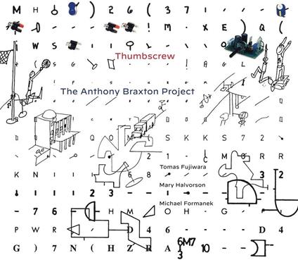 Anthony Braxton Project - CD Audio di Thumbscrew