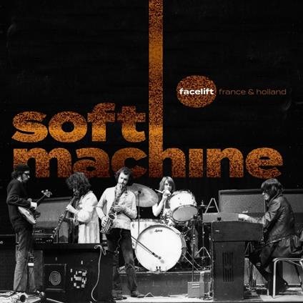Facelift France And Holland - Vinile LP di Soft Machine