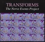 Transforms. The Nerve Events Project - CD Audio
