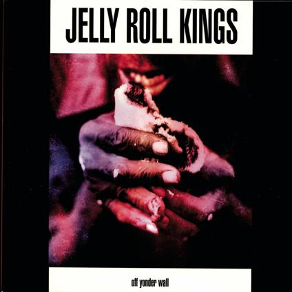 Off Yonder Wall - CD Audio di Jelly Roll Kings