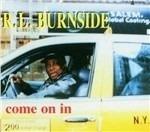 Come on in - Vinile LP di R. L. Burnside