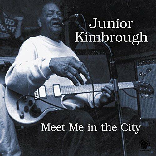 Meet Me in the City - CD Audio di Junior Kimbrough