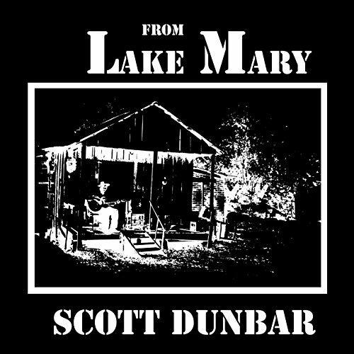 From Lake Mary - CD Audio di Scott Dunbar