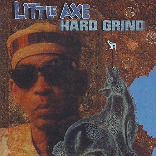 Hard Grind - CD Audio di Little Axe