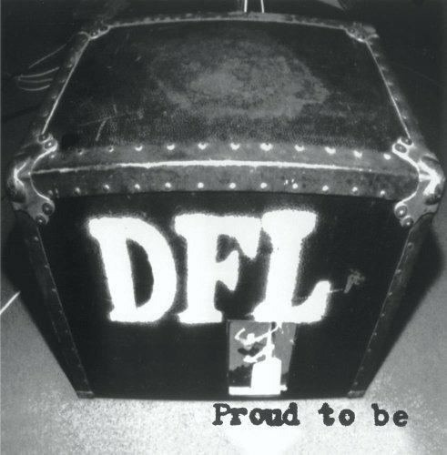 Proud To Be Dfl - CD Audio di DFL