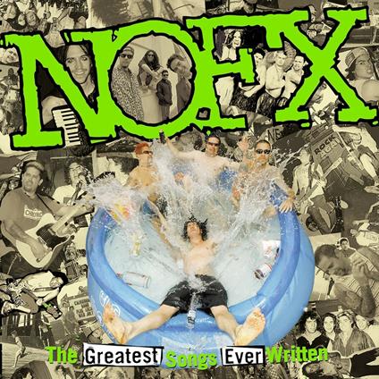Greatest Songs Ever Written (By Us) - Vinile LP di NOFX
