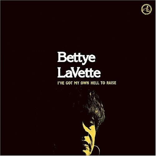 I've Got My Own Hell To Raise - CD Audio di Bettye LaVette