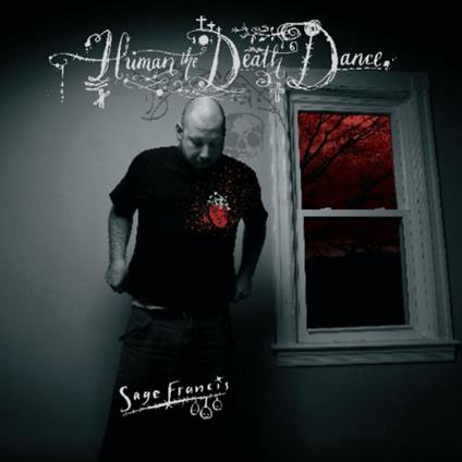 Human the Death Dance - CD Audio di Sage Francis