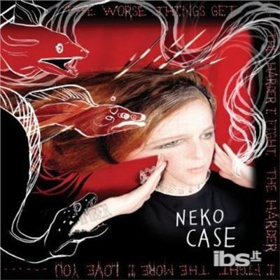 Worse Things Get The Harder I Fight The - CD Audio di Neko Case