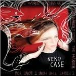 The Worse Things Get, the Harder I Fight, the Harder I Fight, the More I Love You (Deluxe Edition) - CD Audio di Neko Case