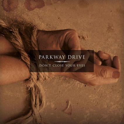Dont Close Your Eyes (Eco Mix) - Vinile LP di Parkway Drive