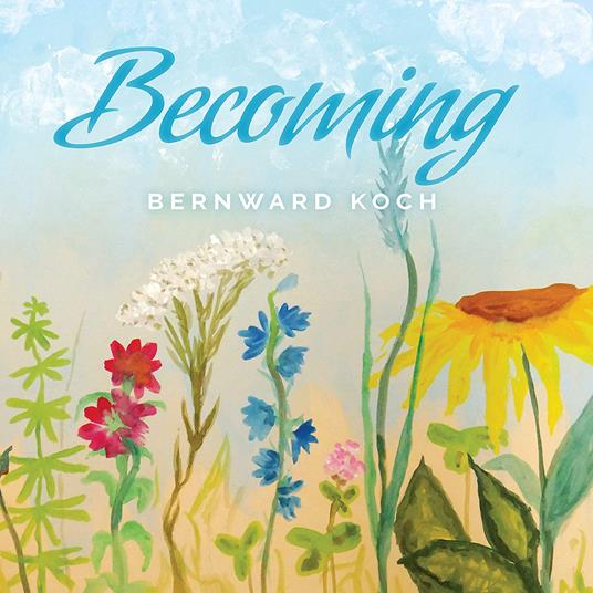 Becoming - CD Audio di Bernward Koch
