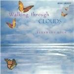 Walking Through Clouds - CD Audio di Bernward Koch