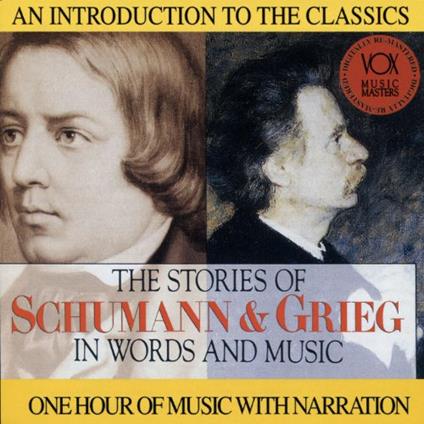 Schumann and Grieg - Their Stories and Their Music - CD Audio