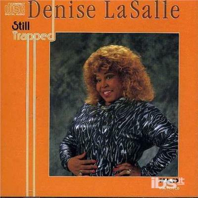 Still Trapped - CD Audio di Denise LaSalle