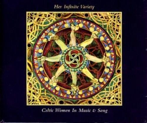 Celtic Women in Music & Song Her Infinite Variety - CD Audio