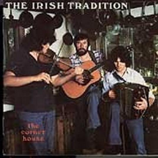 Irish Tradition. Corner House - CD Audio