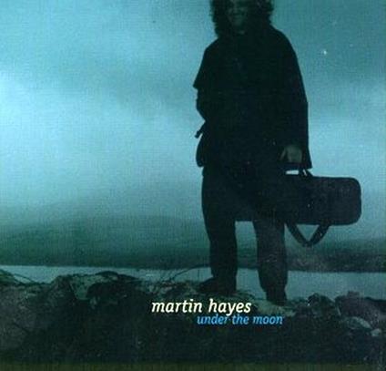 Under the Moon - CD Audio di Martin Hayes