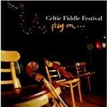 Play on - CD Audio di Celtic Fiddle Festival