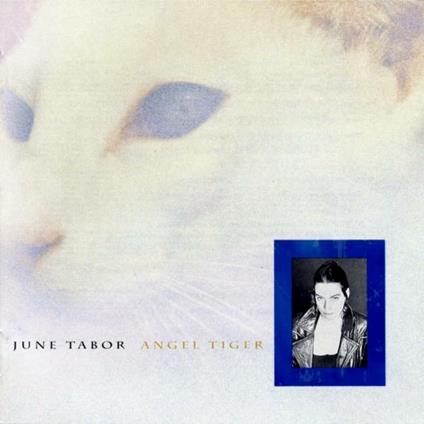 Angel Tiger - CD Audio di June Tabor