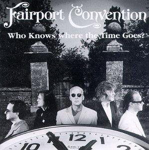 Who Knows Where the Time - CD Audio di Fairport Convention