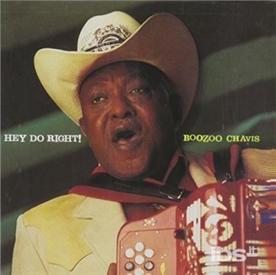 Hey Do Right - CD Audio di Boozoo Chavis