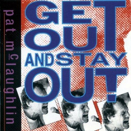 Get Out And Stay Out - CD Audio di Pat McLaughlin