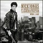Who I Am - CD Audio di Nick Jonas & the Administration