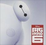 Big Hero 6 (Colonna sonora) - CD Audio