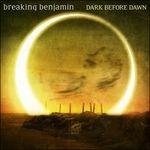 Dark Before Dawn - CD Audio di Breaking Benjamin