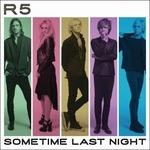 Sometime Last Night - CD Audio di R5