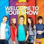 Alex & Co. Welcome to Your Show (Colonna sonora)