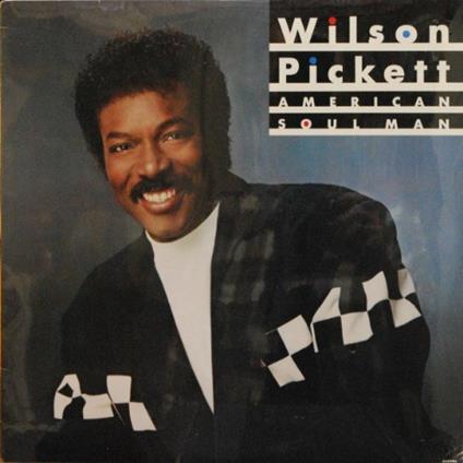 American Soul Man - Vinile LP di Wilson Pickett