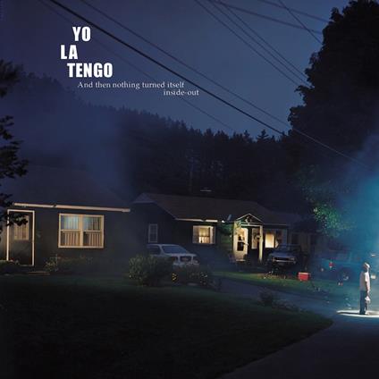 And Then Nothing Ever Turned Itself Inside Out - Vinile LP di Yo La Tengo
