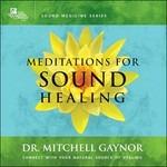 Music for Sound Healing - CD Audio di Dr. Mitchell Gaynor