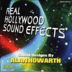 Real Hollywood Sound Effects - CD Audio di Alan Howarth