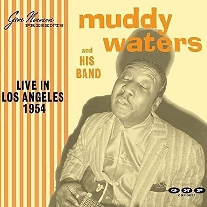 Live In Los Angeles 1954 - Vinile LP di Muddy Waters