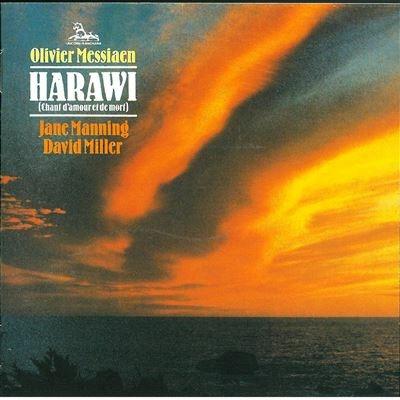Harawi. Canto d'amore e di morte - CD Audio di Olivier Messiaen,Jane Manning