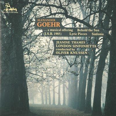 A Musical Offering Op.46 - CD Audio di Oliver Knussen,Alexander Goehr,Jeanine Thames