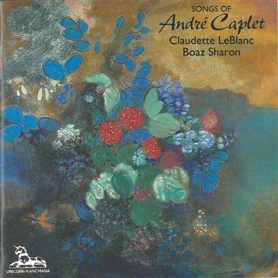 Canzoni - CD Audio di André Caplet,Claudette LeBlanc