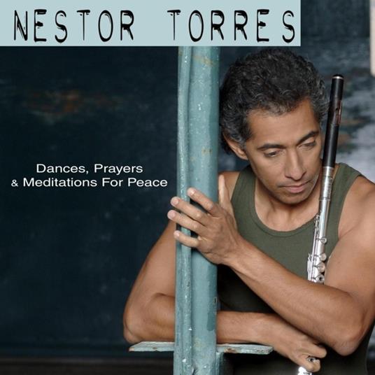 Dances, Prayers & Meditations - CD Audio di Nestor Torres