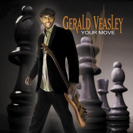 Your Move - CD Audio di Gerald Veasley