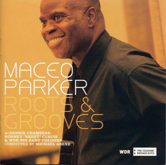 Roots & Grooves - CD Audio di Maceo Parker